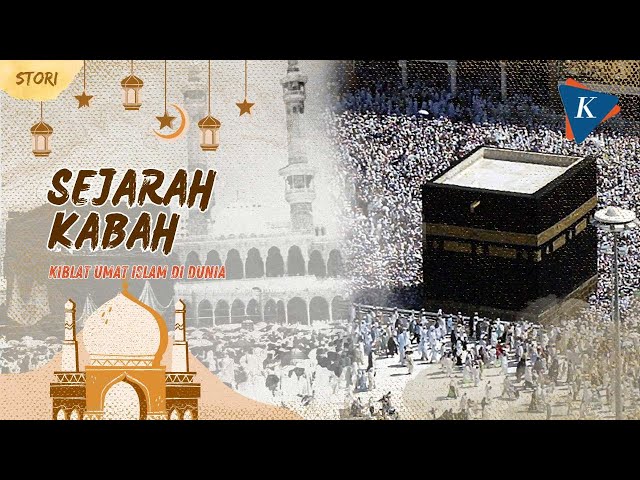 Fakta Sejarah Pembangunan Ka'bah sebagai Tempat Salat Pertama Manusia di Bumi